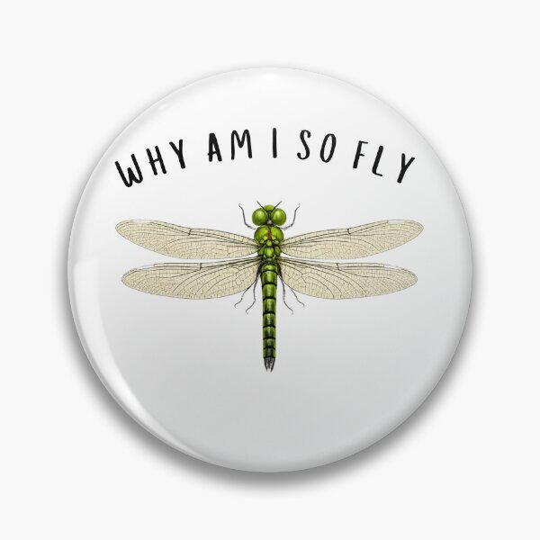 Item preview, Why Am I So Fly Funny Dragonfly Pun Insect Lover designed and sold by faridman.