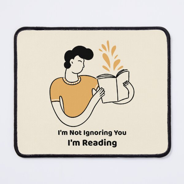 Item preview, I'm Not Ignoring You Funny Bookworm designed and sold by Sachie's Studio.