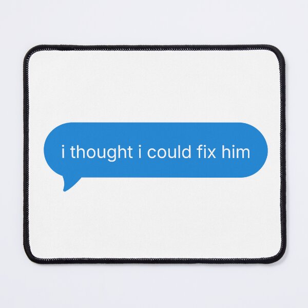 Item preview, I Thought I Could Fix Him designed and sold by Saw This and I Thought of You.