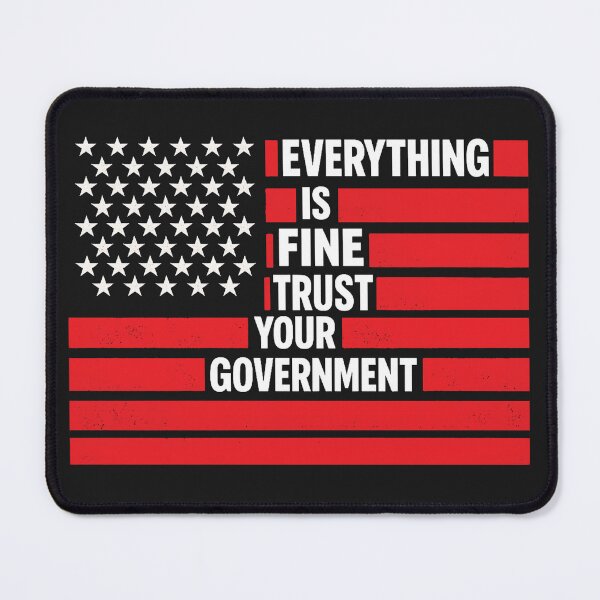 Item preview, Vintage Everything is Fine Trust Your Government Meme designed and sold by faridman.