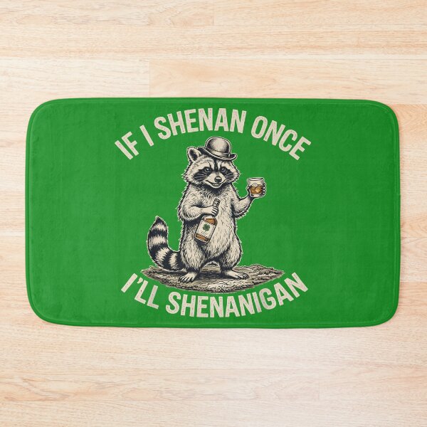 Item preview, If I Shenan Once I'll Shenanigan - Raccoon st patricks day designed and sold by revsdesign.