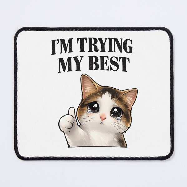 Item preview, I’m Trying My Best Crying Cat designed and sold by LateNightInn.