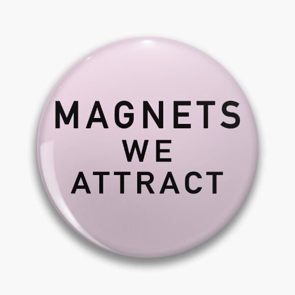 Item preview, Magnets We Attract designed and sold by Normbot2000.