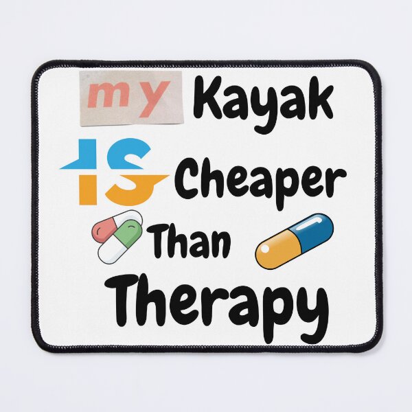 Item preview, My Kayak Is Cheaper Than Therapy – Funny Kayaking T-Shirt for Paddlers & Outdoor Lovers designed and sold by Anasalseady.