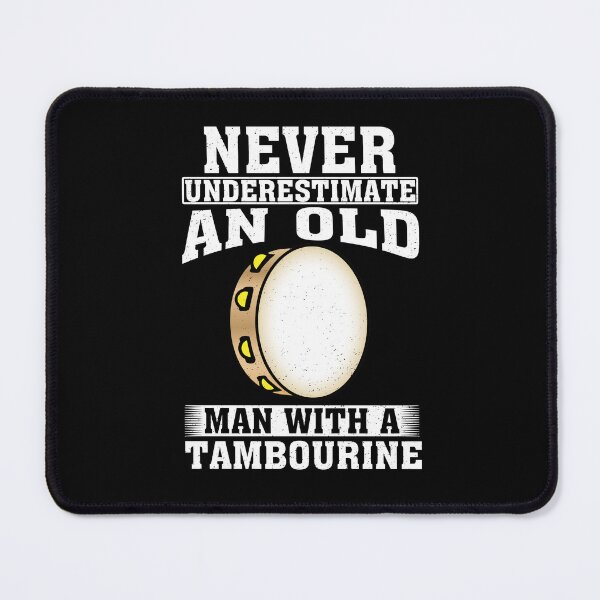 Item preview, Never Underestimate an Old Man with A Tambourine designed and sold by CosmoKitsch.