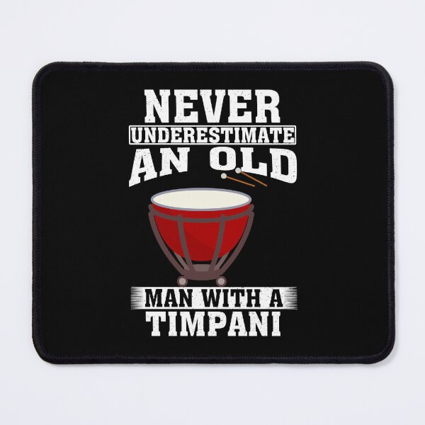 Item preview, Never Underestimate an Old Man with A Timpani designed and sold by CosmoKitsch.