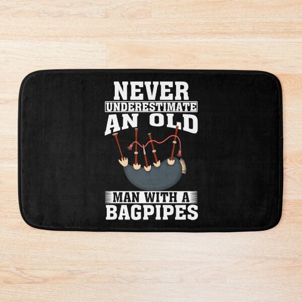 Item preview, Never Underestimate an Old Man with A Bagpipes  designed and sold by CosmoKitsch.