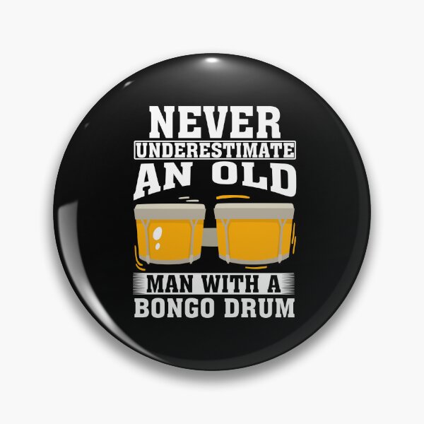 Item preview, Never Underestimate an Old Man with A Bongo drum designed and sold by CosmoKitsch.