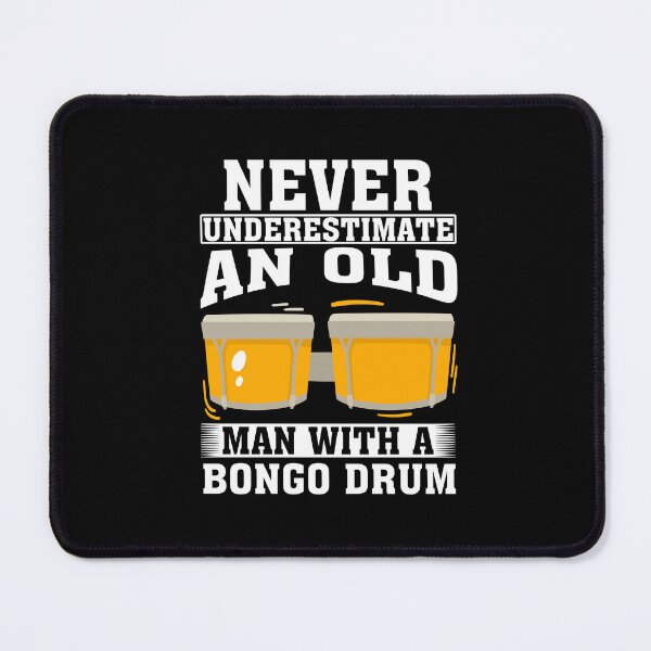 Item preview, Never Underestimate an Old Man with A Bongo drum designed and sold by CosmoKitsch.