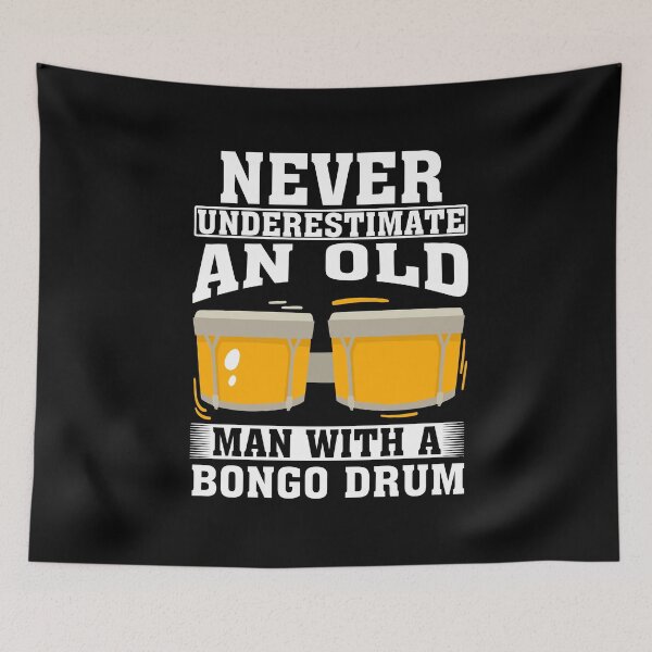 Item preview, Never Underestimate an Old Man with A Bongo drum designed and sold by CosmoKitsch.