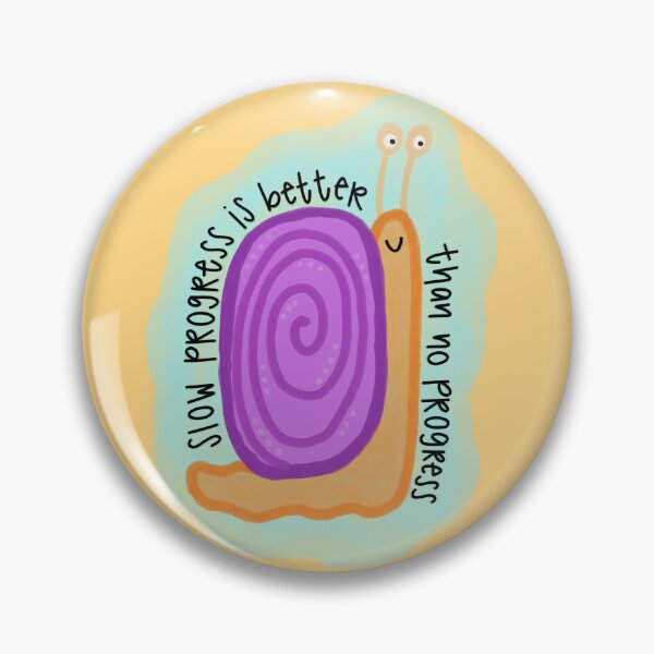 Item preview, Slow Progress > No Progress designed and sold by she who creates.