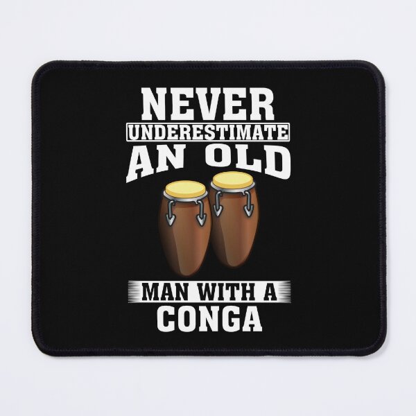 Item preview, Never Underestimate an Old Man with A Conga designed and sold by CosmoKitsch.
