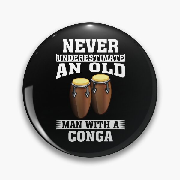 Item preview, Never Underestimate an Old Man with A Conga designed and sold by CosmoKitsch.