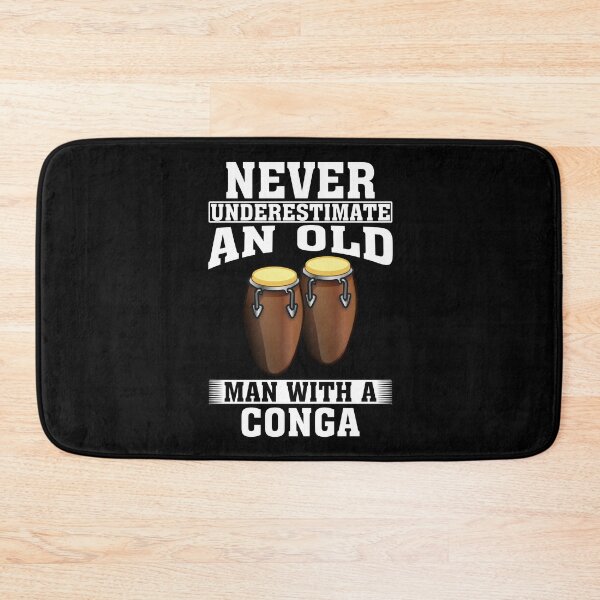 Item preview, Never Underestimate an Old Man with A Conga designed and sold by CosmoKitsch.