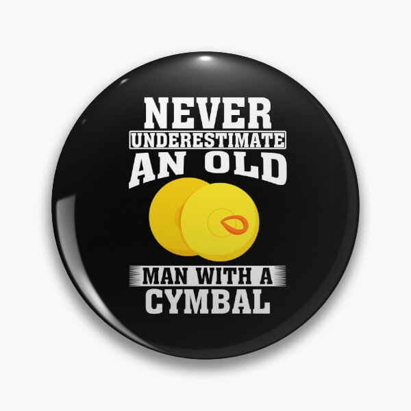 Item preview, Never Underestimate an Old Man with A Cymbal designed and sold by CosmoKitsch.