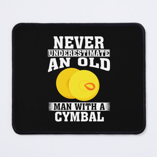 Item preview, Never Underestimate an Old Man with A Cymbal designed and sold by CosmoKitsch.