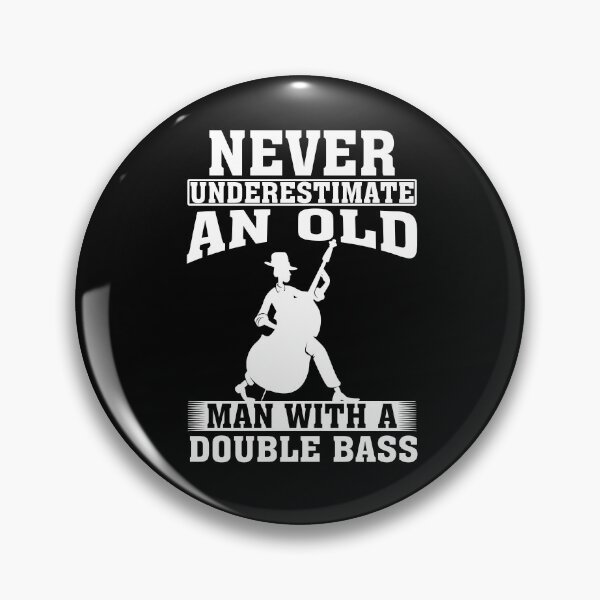 Item preview, Never Underestimate an Old Man with A Double bass designed and sold by CosmoKitsch.