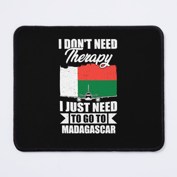 Item preview, I Don't Need Therapy I Just Need to Go to Madagascar designed and sold by GabbyKash.