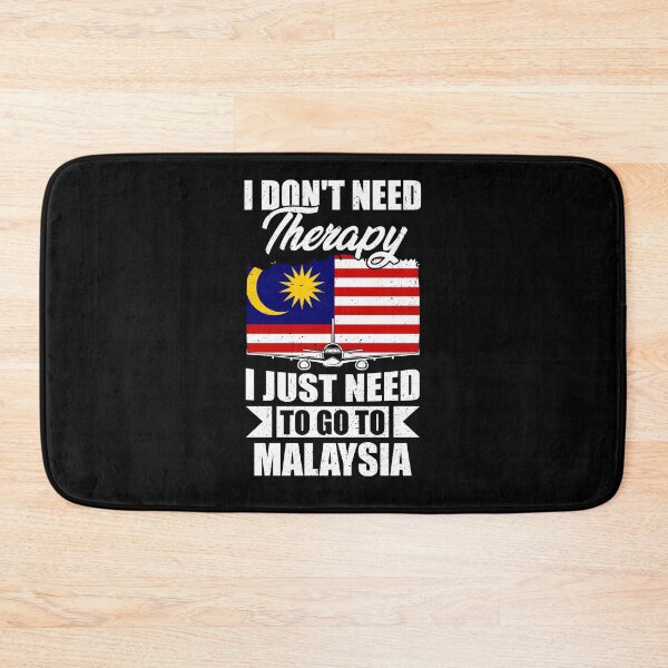 Item preview, I Don't Need Therapy I Just Need to Go to Malaysia   designed and sold by GabbyKash.