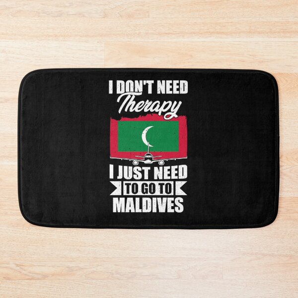 Item preview, I Don't Need Therapy I Just Need to Go to Maldives  designed and sold by GabbyKash.