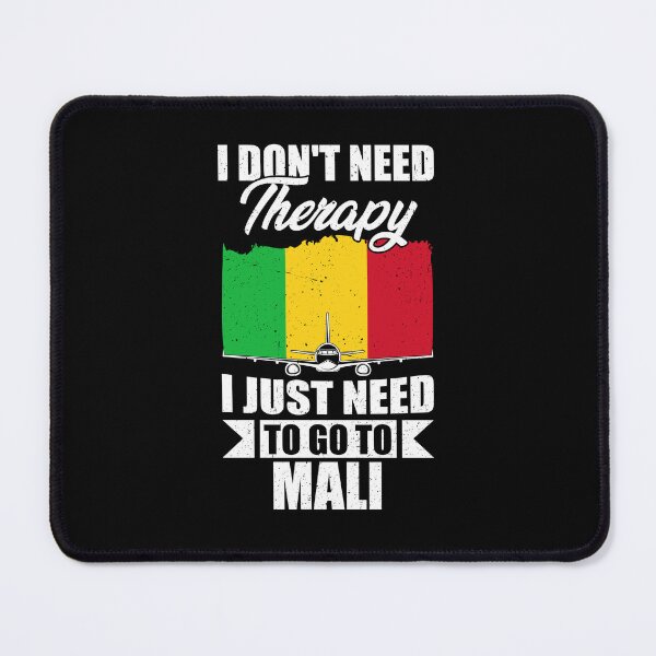 Item preview, I Don't Need Therapy I Just Need to Go to Mali   designed and sold by GabbyKash.