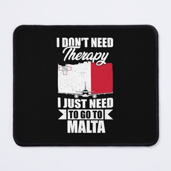 Item preview, I Don't Need Therapy I Just Need to Go to Malta   designed and sold by GabbyKash.