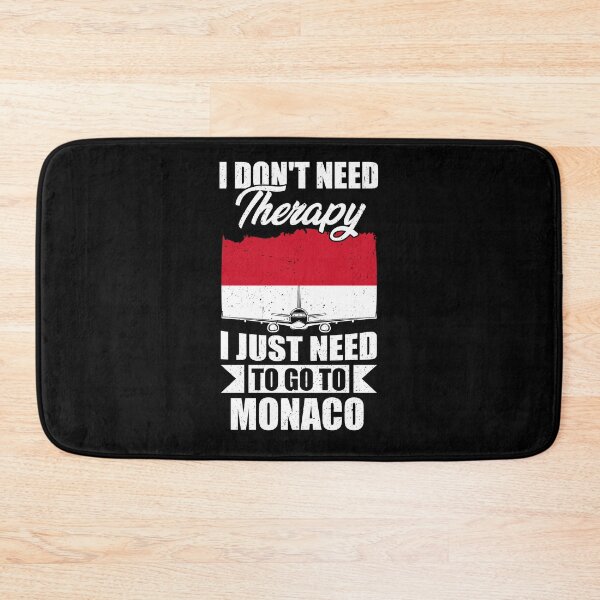 Item preview, I Don't Need Therapy I Just Need to Go to monaco   designed and sold by GabbyKash.