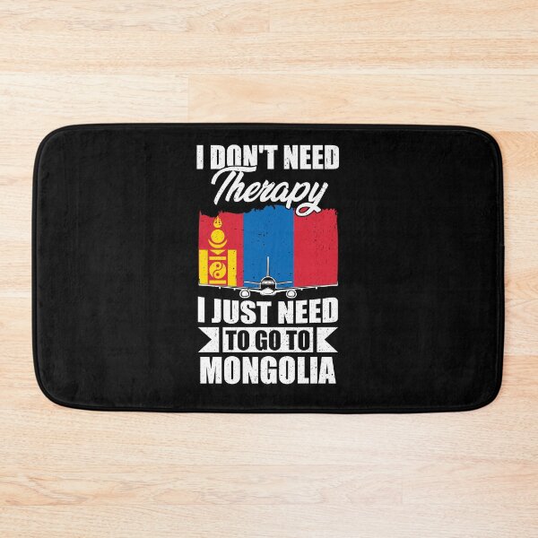 Item preview, I Don't Need Therapy I Just Need to Go to Mongolia   designed and sold by GabbyKash.