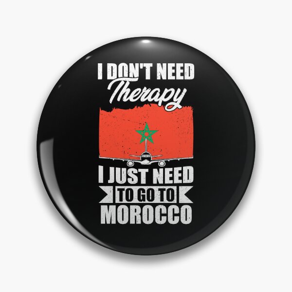 Item preview, I Don't Need Therapy I Just Need to Go to Morocco   designed and sold by GabbyKash.