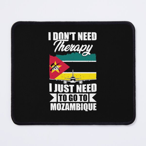 Item preview, I Don't Need Therapy I Just Need to Go to Mozambique designed and sold by GabbyKash.