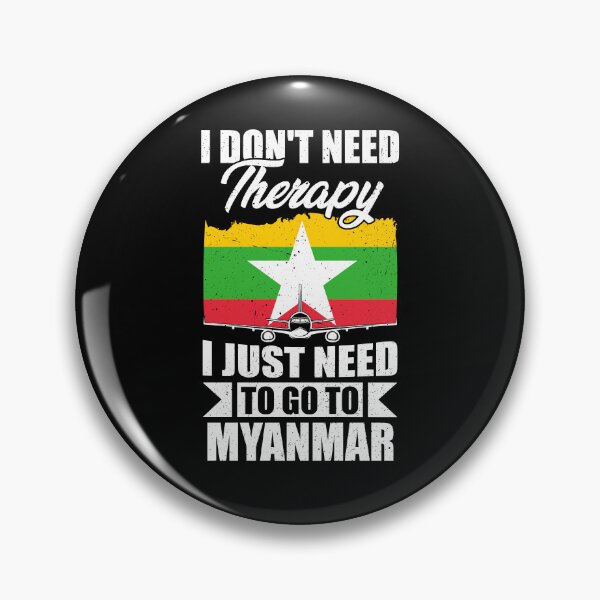Item preview, I Don't Need Therapy I Just Need to Go to Myanmar designed and sold by GabbyKash.