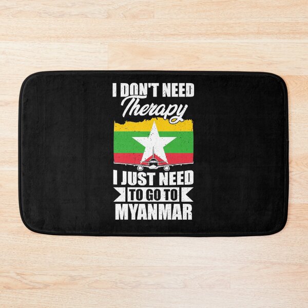 Item preview, I Don't Need Therapy I Just Need to Go to Myanmar designed and sold by GabbyKash.
