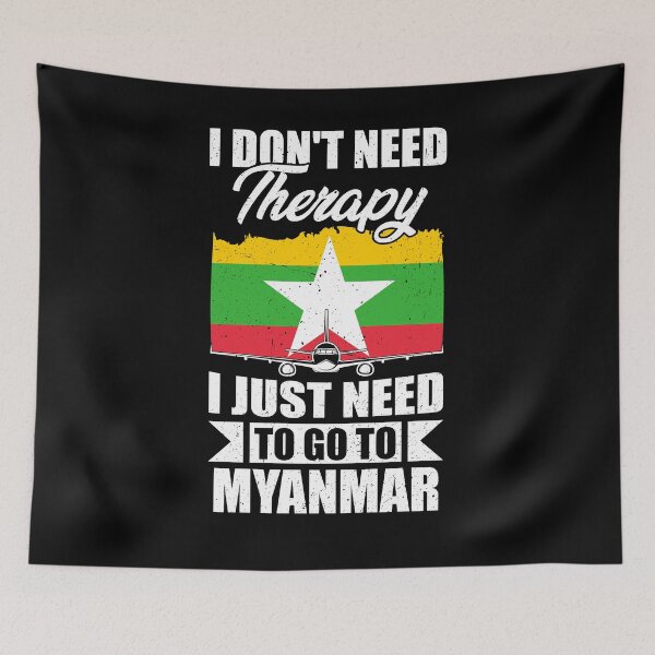 Item preview, I Don't Need Therapy I Just Need to Go to Myanmar designed and sold by GabbyKash.