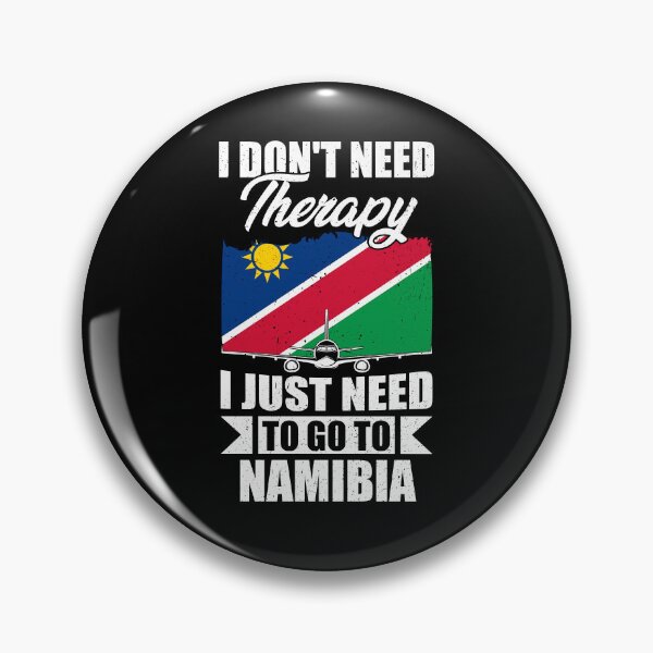 Item preview, I Don't Need Therapy I Just Need to Go to Namibia   designed and sold by GabbyKash.