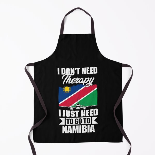 Item preview, I Don't Need Therapy I Just Need to Go to Namibia designed and sold by GabbyKash.