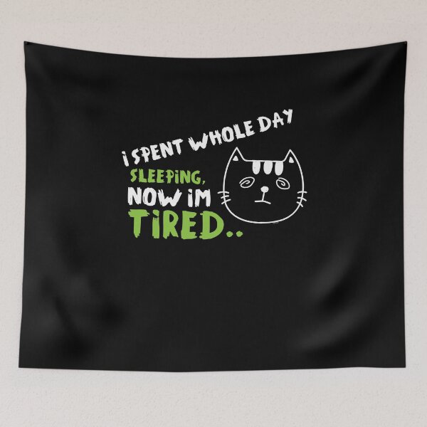 Item preview, I'm Tired-Funny Cat designed and sold by TomGiantDesigns.