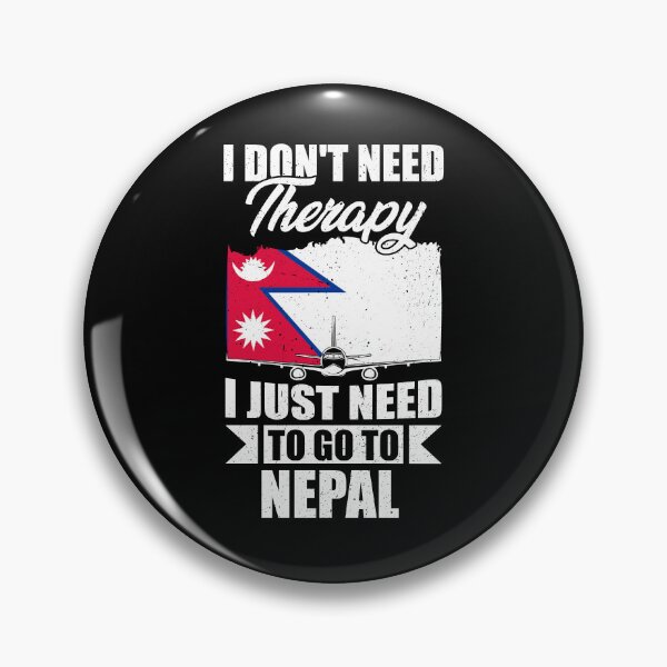 Item preview, I Don't Need Therapy I Just Need to Go to Nepal    designed and sold by GabbyKash.