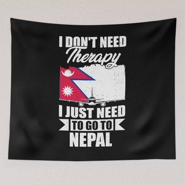 Item preview, I Don't Need Therapy I Just Need to Go to Nepal    designed and sold by GabbyKash.