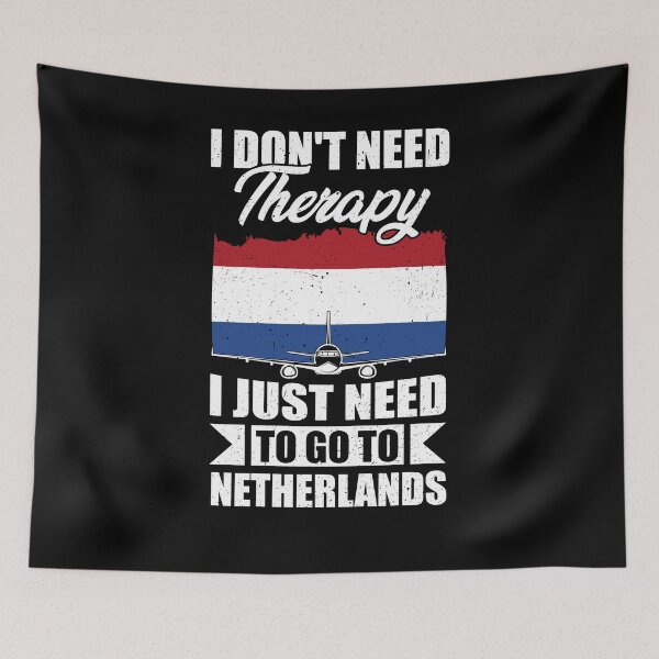Item preview, I Don't Need Therapy I Just Need to Go to Netherlands   designed and sold by GabbyKash.