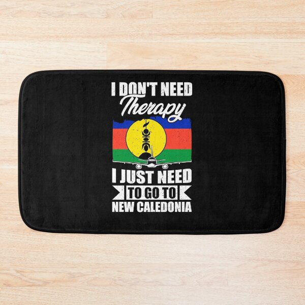Item preview, I Don't Need Therapy I Just Need to Go to New Caledonia designed and sold by GabbyKash.