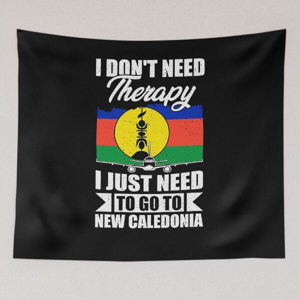 Item preview, I Don't Need Therapy I Just Need to Go to New Caledonia designed and sold by GabbyKash.