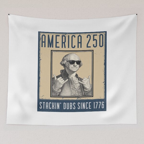 Item preview, America 250: Stackin' Dubs since 1776 -- George Washington with sunglasses designed and sold by The Sporty Nerd.