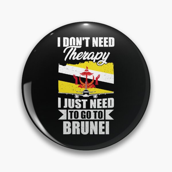 Item preview, I Don't Need Therapy I Just Need to Go to Brunei designed and sold by GabbyKash.
