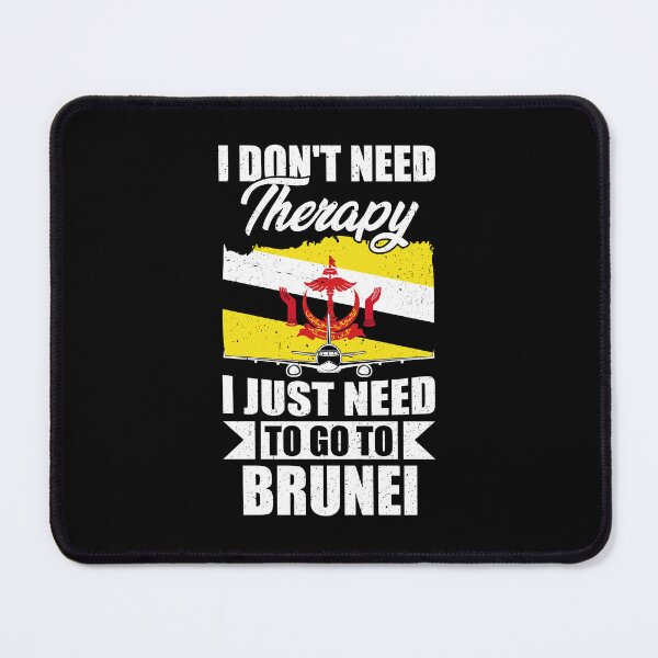 Item preview, I Don't Need Therapy I Just Need to Go to Brunei designed and sold by GabbyKash.