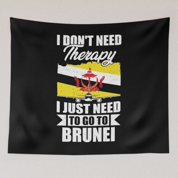 Item preview, I Don't Need Therapy I Just Need to Go to Brunei designed and sold by GabbyKash.