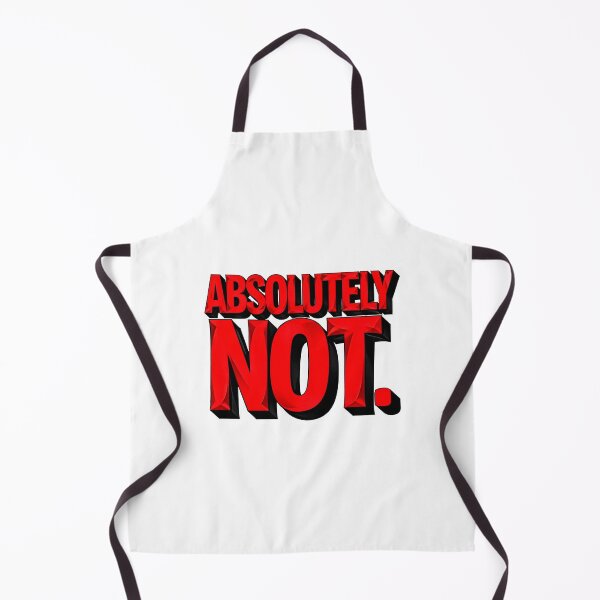 Item preview, Absolutely NOT. designed and sold by Jungle Mantis.