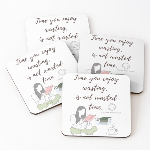Item preview, Time you enjoy wasting is not wasted time designed and sold by AnAndrada.