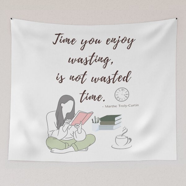 Item preview, Time you enjoy wasting is not wasted time designed and sold by AnAndrada.