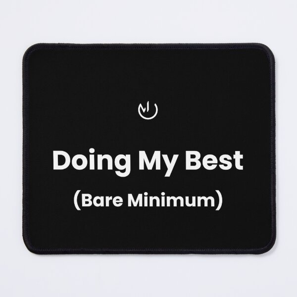 Item preview, Doing My Best (Bare Minimum) Funny Relatable Quote Shirt designed and sold by mostly_offline.