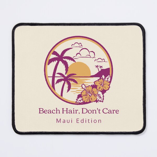 Item preview, Beach Hair, Don't Care Maui Edition Funny Maui designed and sold by Sachie's Studio.